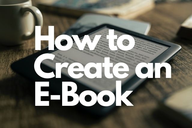How to Create an E-Book